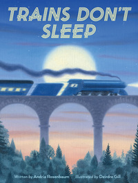 Book Cover for Trains Don't Sleep by Andria Warmflash Rosenbaum