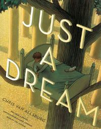 Book Cover for Just a Dream 25th Anniversary Edition by Chris Van Allsburg