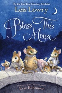 Book Cover for Bless This Mouse by Lois Lowry