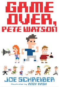Book Cover for Game Over, Pete Watson by Joe Schreiber