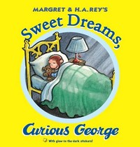 Book Cover for Sweet Dreams, Curious George by Margret Rey, H A Rey