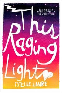 Book Cover for This Raging Light by Estelle Laure