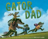 Book Cover for Gator Dad by Brian Lies