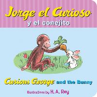 Book Cover for Jorge El Curioso Y El conejito/Curious George and the Bunny. Curious George Board Books by H A Rey