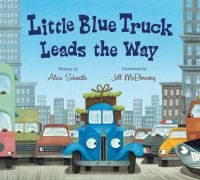 Book Cover for Little Blue Truck Leads the Way Board Book by Alice Schertle