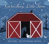 Book Cover for Go to Sleep, Little Farm by Mary Lyn Ray