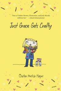 Book Cover for Just Grace Gets Crafty by Charise Mericle Harper