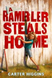 Book Cover for A Rambler Steals Home by Carter Higgins