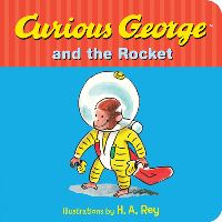 Book Cover for Curious George and the Rocket. Curious George Board Books by Margret Rey