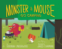 Book Cover for Monster & Mouse Go Camping by Deborah Underwood