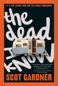 Book Cover for The Dead I Know by Scot Gardner
