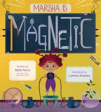 Book Cover for Marsha Is Magnetic by Beth Ferry
