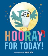 Book Cover for Hooray for Today! by Brian Won