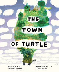 Book Cover for The Town of Turtle by Michelle Cuevas