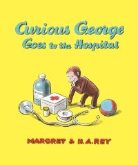 Book Cover for Curious George Goes to the Hospital by Margret Rey, H A Rey