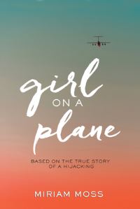 Book Cover for Girl on a Plane by Miriam Moss