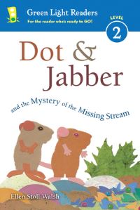 Book Cover for Dot & Jabber and the Mystery of the Missing Stream by Ellen Stoll Walsh