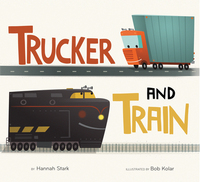 Book Cover for Trucker and Train by Hannah Stark