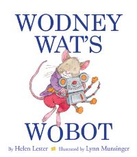 Book Cover for Wodney Wat's Wobot by Helen Lester