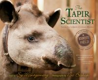 Book Cover for The Tapir Scientist by Sy Montgomery, Nic Bishop