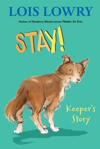 Book Cover for Stay! by Lois Lowry