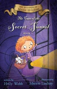 Book Cover for The Case of the Secret Tunnel by Holly Webb
