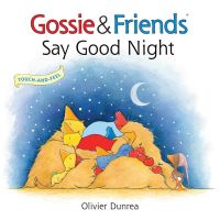Book Cover for Gossie & Friends Say Good Night by Olivier Dunrea