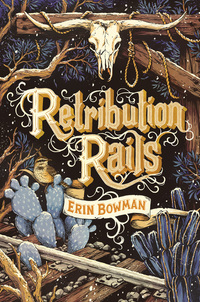 Book Cover for Retribution Rails by Erin Bowman