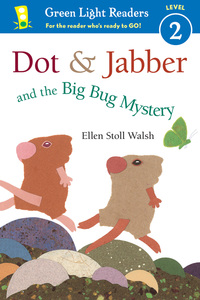 Book Cover for Dot & Jabber and the Big Bug Mystery by Ellen Stoll Walsh