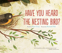 Book Cover for Have You Heard the Nesting Bird? by Rita Gray