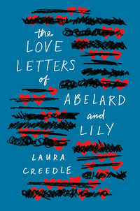 Book Cover for The Love Letters of Abelard and Lily by Laura Creedle