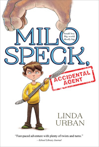 Book Cover for Milo Speck, Accidental Agent by Linda Urban