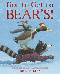 Book Cover for Got to Get to Bear's! by Brian Lies