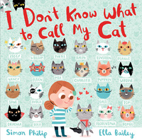 Book Cover for I Don't Know What to Call My Cat by Simon Philip