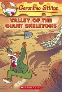Book Cover for Valley of the Giant Skeletons by Geronimo Stilton, Claudio Cernuschi, Christian Aliprandi