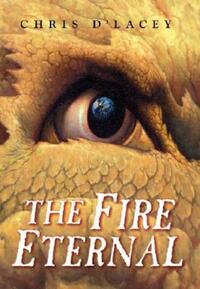 Book Cover for The Fire Eternal by Chris d'Lacey