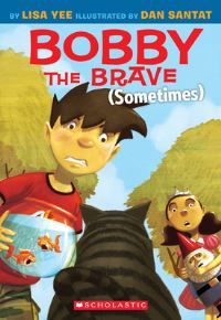 Book Cover for Bobby the Brave (Sometimes) by Lisa Yee