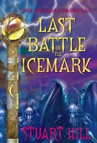 Book Cover for Last Battle of the Icemark by Stuart Hill