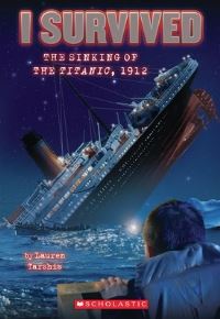 Book Cover for I Survived the Sinking of the Titanic, 1912 (I Survived #1) by Lauren Tarshis