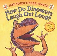 Book Cover for How Do Dinosaurs Laugh Out Loud by Jane Yolen, Mark Teague