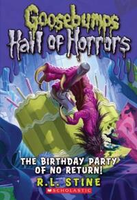 Book Cover for The Birthday Party of No Return! by R L Stine