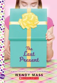 Book Cover for The Last Present by Wendy Mass