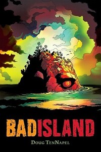 Book Cover for Bad Island by Doug TenNapel