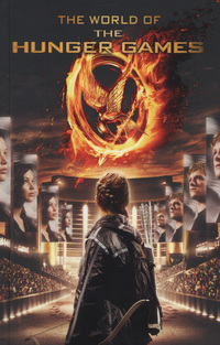 Book Cover for The World of the Hunger Games by Kate Egan