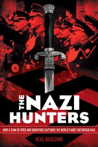 Book Cover for The Nazi Hunters by Neal Bascomb