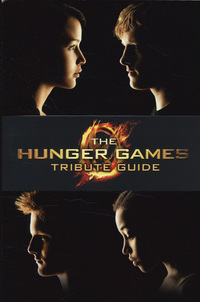 Book Cover for The Hunger Games Tribute Guide by Emily Seife