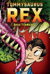 Book Cover for Tommysaurus Rex by Doug TenNapel