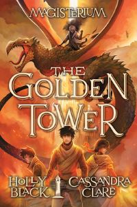 Book Cover for The Golden Tower by Holly Black, Cassandra Clare