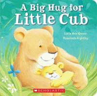 Book Cover for A Big Hug for Little Cub by Lorie Ann Grover