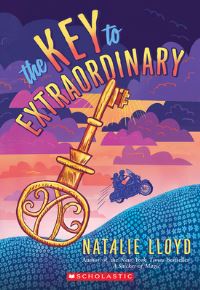 Book Cover for The Key to Extraordinary by Natalie Lloyd